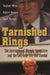 Tarnished Rings: The International Olympic Committee and the Salt Lake City Bid Scandal by Stephen Wenn, Robert Barney, Scott Martyn