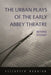 The Urban Plays of the Early Abbey Theatre: Beyond O'Casey by Elizabeth Mannion