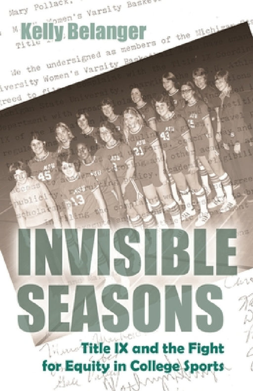 Invisible Seasons: Title IX and the Fight for Equity in College Sports by Kelly Belanger