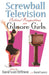 Screwball Television: Critical Perspectives on Gilmore Girls by David Diffrient, David Lavery