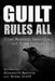 Guilt Rules All: Irish Mystery, Detective, and Crime Fiction by Elizabeth Mannion