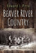 Beaver River Country: An Adirondack History by Edward I. Pitts