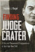 Finding Judge Crater: A Life and Phenomenal Disappearance in Jazz Age New York by Stephen J. Riegel