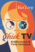Chick TV: Antiheroines and Time Unbound by Yael Levy