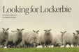 Looking for Lockerbie by Lawrence, Jr. Mason