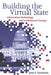 Building the Virtual State: Information Technology and Institutional Change by Jane E. Fountain