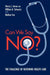 Can We Say No?: The Challenge of Rationing Health Care by Henry J. Aaron, William B. Schwartz, Melissa Cox