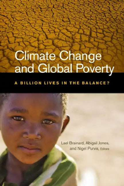Climate Change And Global Poverty  by Lael Brainard