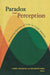 Paradox and Perception: Measuring Quality of Life in Latin America by Carol L. Graham, Eduardo Lora