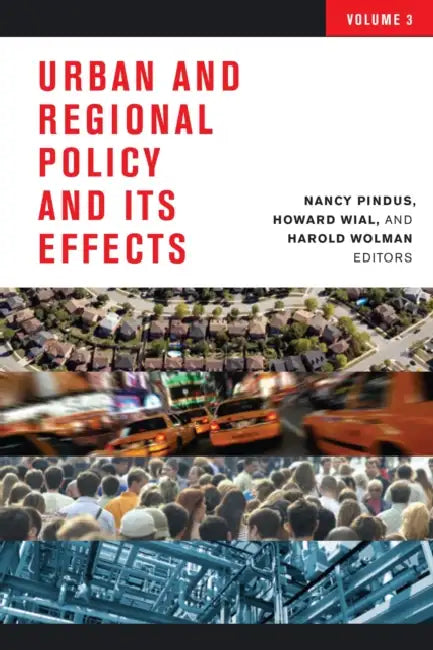 Urban and Regional Policy and its Effects by Nancy Pindus, Howard Wial, Harold Wolman