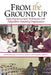 From the Ground Up: Improving Government Performance with Independent Monitoring Organizations by Stephen Kosack, Courtney Tolmie, Charles C. Griffin