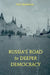 Russia's Road to Deeper Democracy by Tom Bjorkman