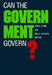 Can the Government Govern? by John E. Chubb, Paul E. Peterson