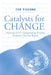Catalysts for Change: How the UN's Independent Experts Promote Human Rights by Ted Piccone
