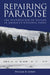 Repairing Paradise: The Restoration of Nature in America's National Parks by William R. Lowry