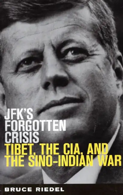 JFK's Forgotten Crisis by Bruce Riedel