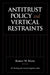 Antitrust Policy and Vertical Restraints by Robert W. Hahn