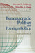 Bureaucratic Politics and Foreign Policy by Morton H. Halperin, Priscilla Clapp, Arnold Kanter
