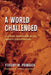 A World Challenged: Fighting Terrorism in the Twenty-First Century by Yevgeny M. Primakov, Henry A. Kissinger