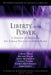 Liberty and Power: A Dialogue on Religion and U.S. Foreign Policy in an Unjust World by J. Bryan Hehir, Michael Walzer, Louise Richardson
