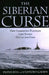The Siberian Curse: How Communist Planners Left Russia Out in the Cold by Clifford G. Gaddy