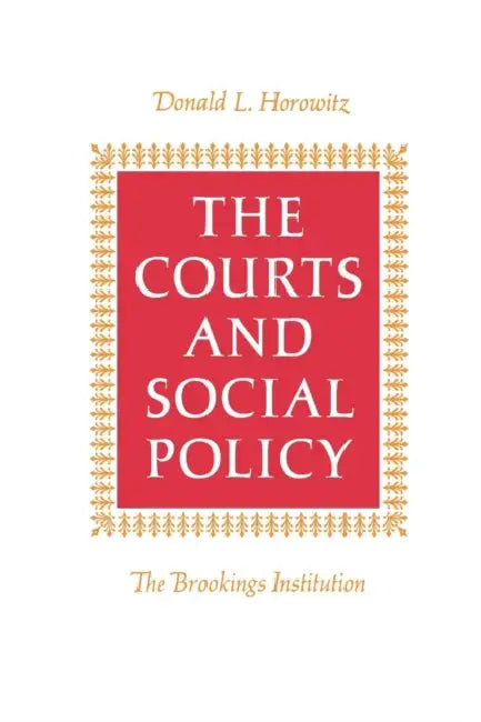 Courts and Social Policy by Donald L. Horowitz