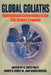 Global Goliaths: Multinational Corporations in the 21st Century Economy by C. Fritz Foley