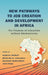 New Pathways to Job Creation and Development in Africa: The Promise of Industries without Smokestacks by Haroon Bhorat