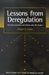 Lessons from Deregulation: Telecommunications and Airlines After the Crunch by Alfred E. Kahn