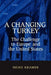 A Changing Turkey: The Challenge to Europe and the United States by Heinz Kramer