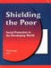Shielding the Poor: Social Protection in the Developing World by Nora Claudia Lustig