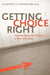 Getting Choice Right: Ensuring Equity and Efficiency in Education Policy by Julian R. Betts, Tom Loveless