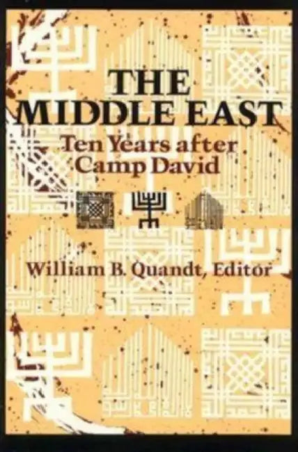 Middle East: Ten Years After Camp David by William B. Quandt