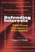 Defending Interests: Public-Private Partnerships in WTO Litigation by Gregory C. Shaffer