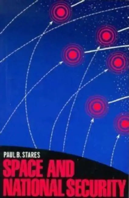 Space and National Security by Paul Stares