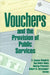 Vouchers and the Provision of Public Services by Robert D. Reischauer, C. Eugene Steuerle, Van Doorn Ooms