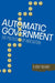Automatic Government: The Politics of Indexation by R. Kent Weaver