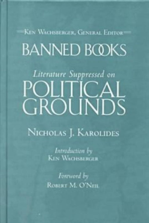 Banned Books Literature Suppressed On Political Grounds  by Nicholas J. Karolides