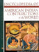 Encyclopedia of American Indian Contributions to the World: 15,000 Years of Inventions and Innovations by Emory Dean Keoke, Kay Marie Porterfield