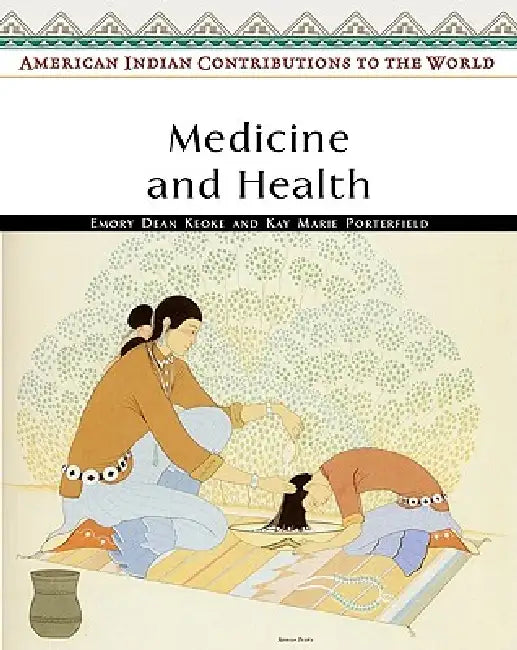 Medicine and Health by Emory Dean Keoke, Kay Marie Porterfield
