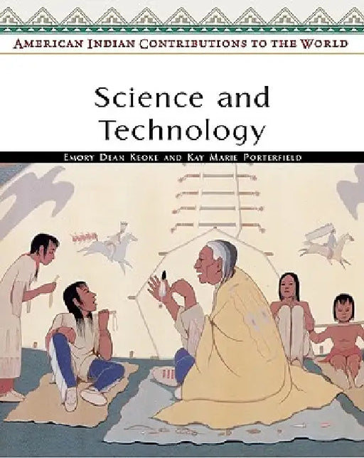 Science and Technology by Emory Dean Keoke, Kay Marie Porterfield