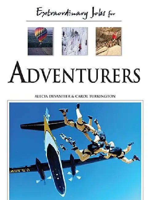 Extraordinary Jobs for Adventurers by Alecia T. Devantier, Carol A. Turkington