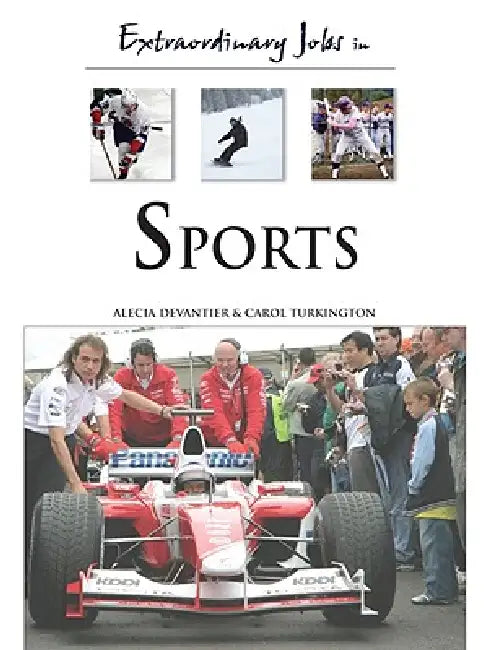 Extraordinary Jobs in Sports by Alecia T. Devantier, Carol A. Turkington
