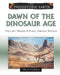 Dawn of the Dinosaur Age: The Late Triassic & Early Jurassic Epochs by Thom Holmes
