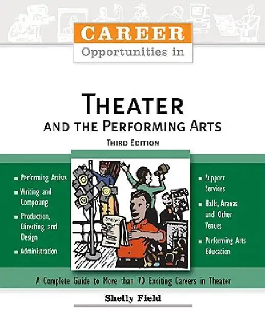 Career Opportunities in Theater and the Performing Arts by Shelly Field