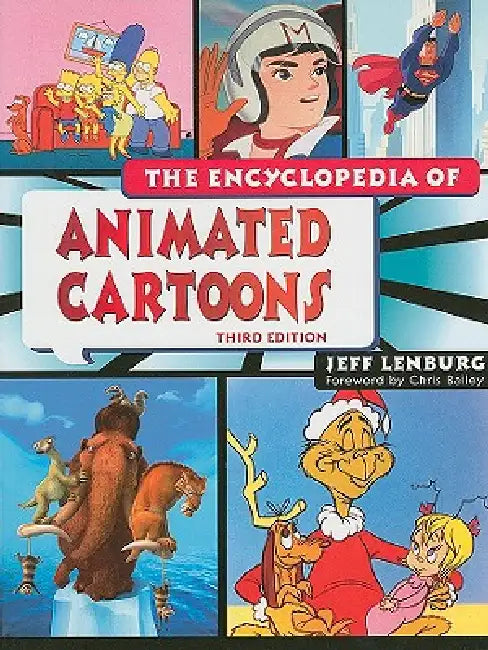 The Encyclopedia of Animated Cartoons, Third Edition by Jeff Lenburg, Chris Bailey