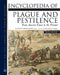 Encyclopedia of Plague and Pestilence: From Ancient Times to the Present by George Childs Kohn