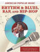 American Popular Music: Rhythm & Blues, Rap, and Hip-Hop by Frank Hoffmann