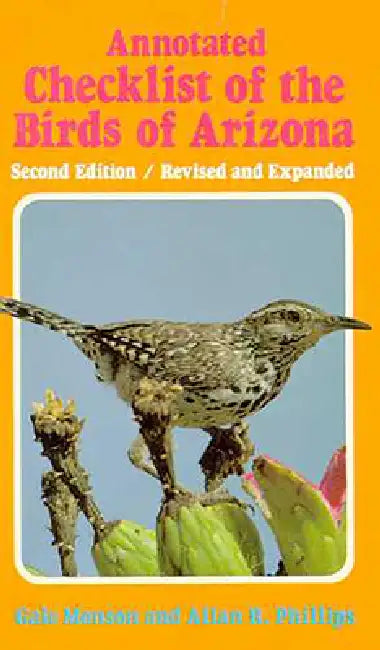 Annotated Checklist of the Birds of Arizona by Gale Monson, Allan R. Phillips