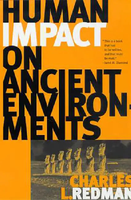 Human Impact on Ancient Environments by Charles L. Redman
